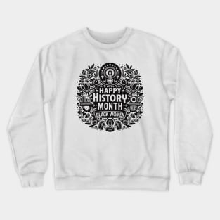 Celebrate Women’s History Month with These Inspiring Stories of Black Women gift Crewneck Sweatshirt